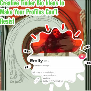 Tinder profile bio ideas